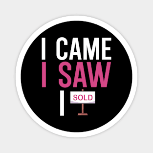 I came i saw i sold Magnet